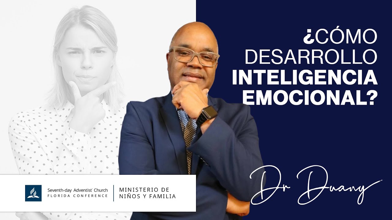 &iquest;C&oacute;mo desarrollo inteligencia emocional? - Dr. Duany