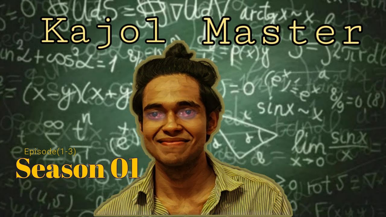 KAJOL MASTER ( Season 01 complete)