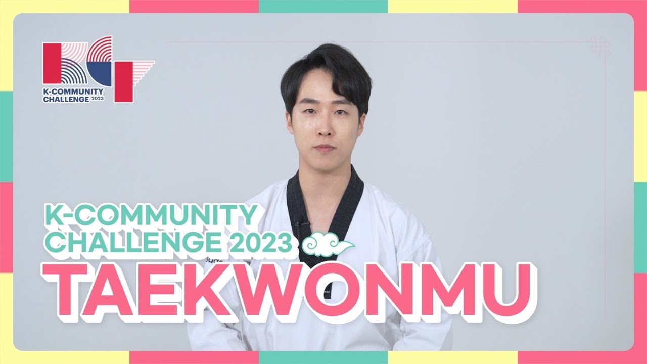 [Tutorial] Taekwonmu ｜ 2023 K-Community Challenge
