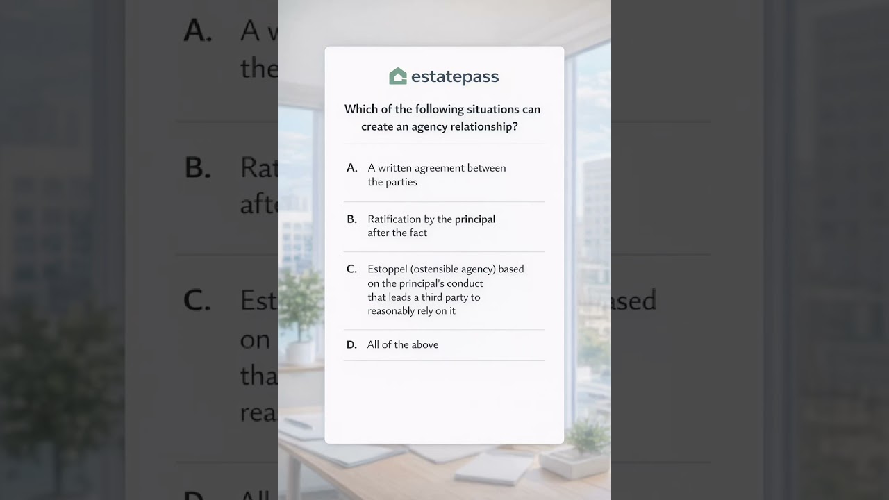 Real Estate Exam Practice: Agency Relationship (Agreement vs Ratification vs Estoppel)