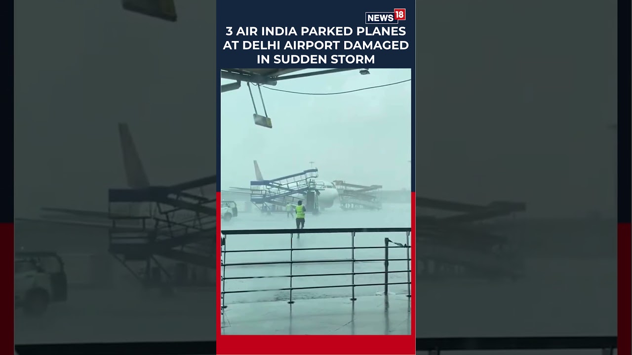 Сильный ветер в Дели повредил самолеты Air India в аэропорту имени Индиры Ганди | Самолеты отправ...