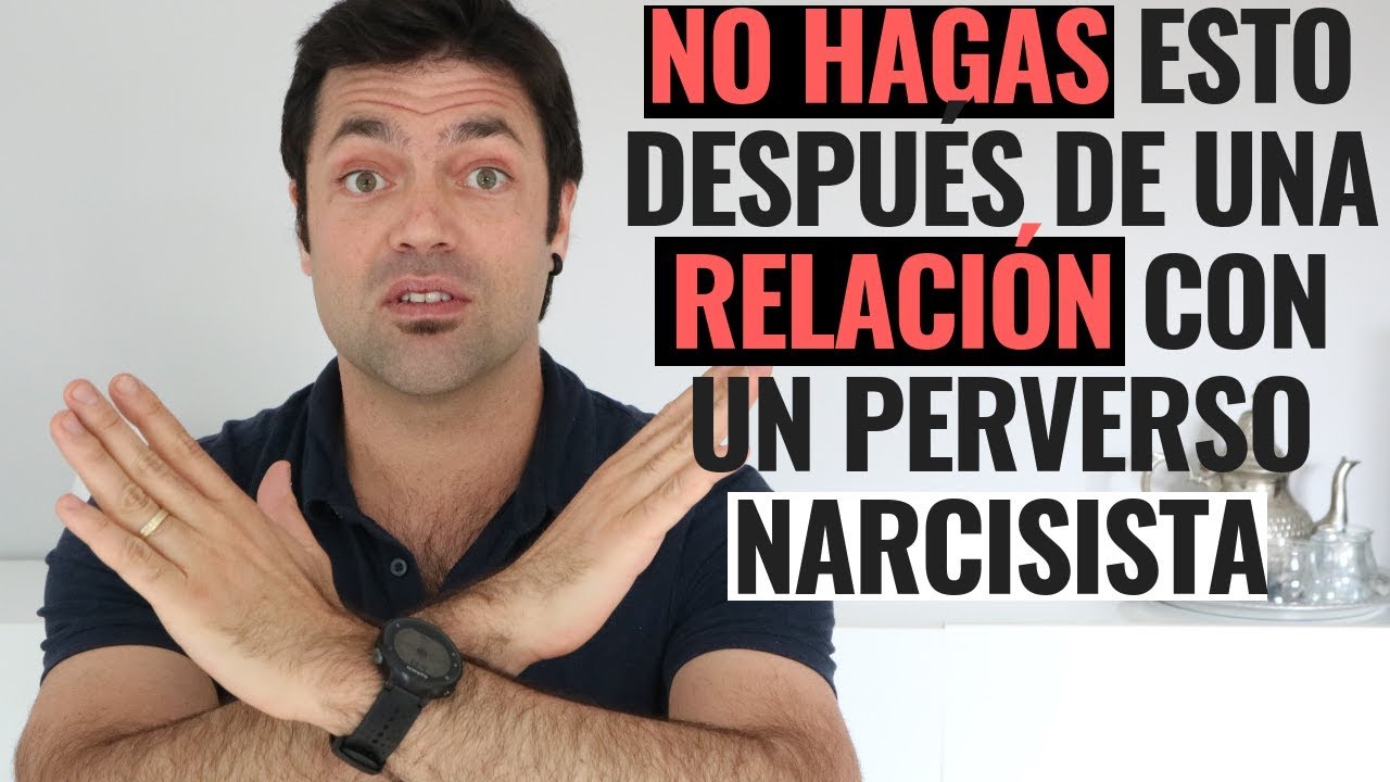 No Hagas Esto Después De Una Relación Con Un (P) Narcisista