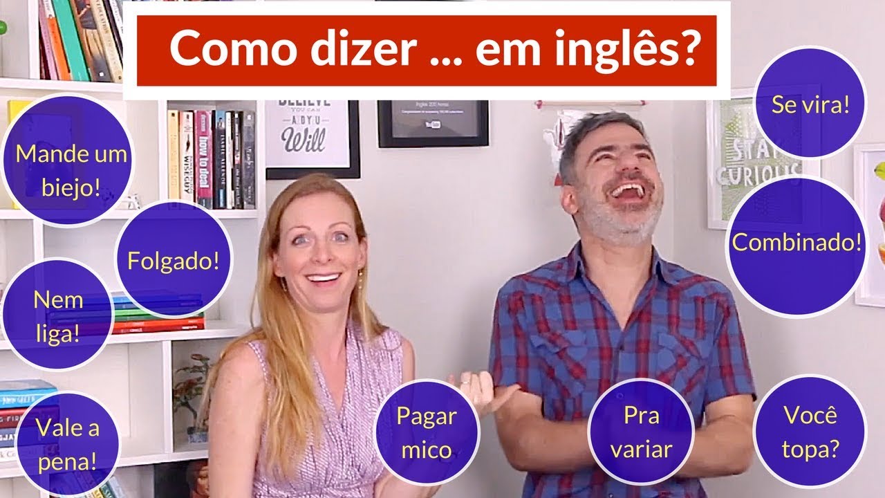 9 expressões comuns que não traduzem pro inglês...literalmente