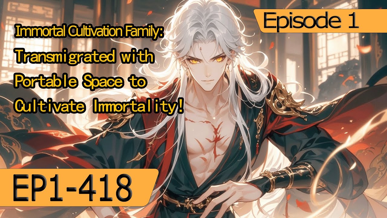 Immortal Cultivation Family:Transmigrated with Portable Space to Cultivate Immortality！【1 of 2】