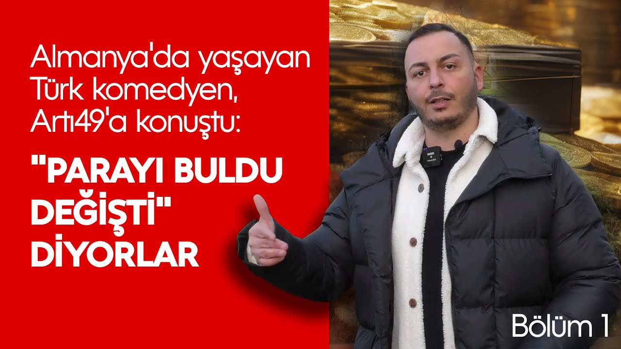 Almanya'da Yaşayan Türk Komedyen, Artı49'a Konuştu: 