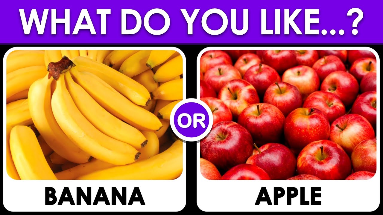 What Do You Prefer? Banana or Apple? | Fruits Edition 🍎🍉