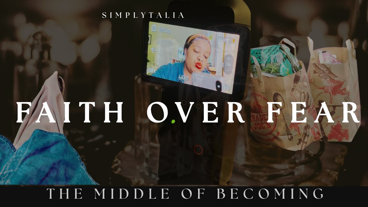 The Middle of Becoming | How I Stopped Letting Fear Lead My Life | VLOG