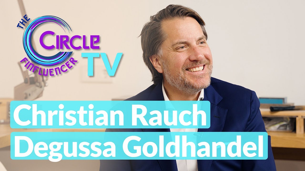 Finfluencer Circle Videocast mit Degussa Goldhandel - Christian Rauch