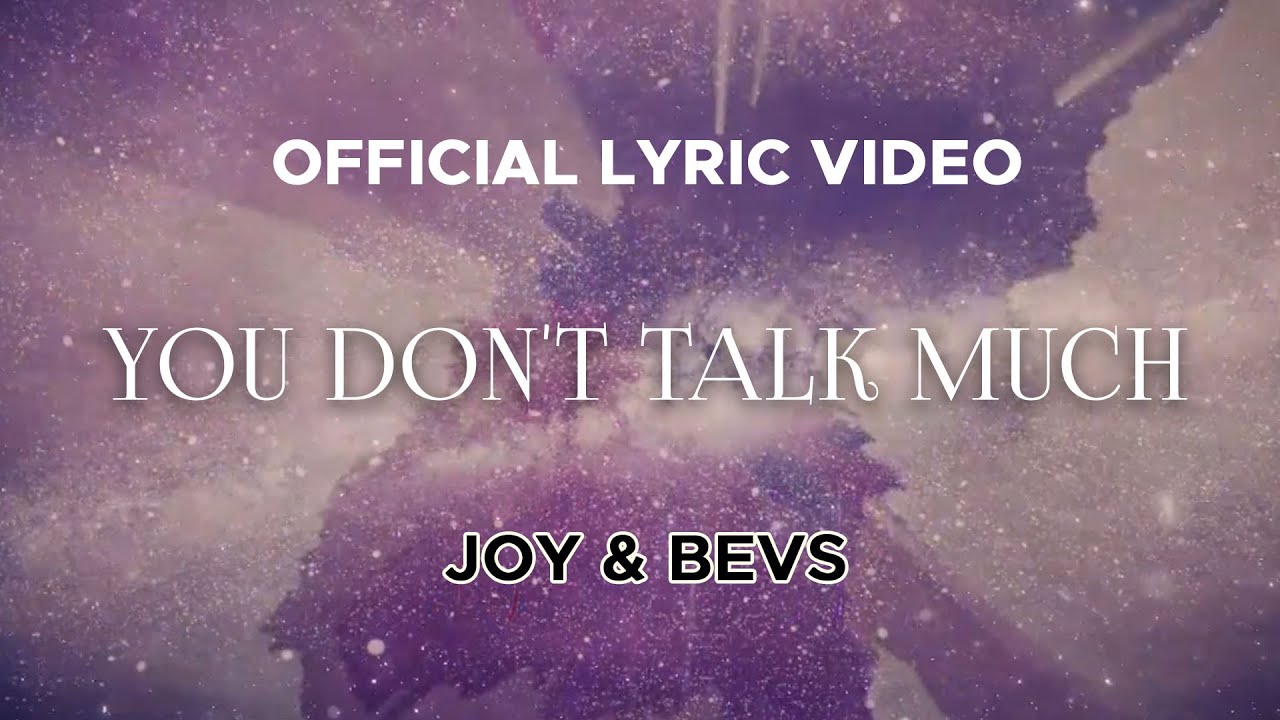 Joy & Bevs - You Don't Talk Much (Official Lyric Video)