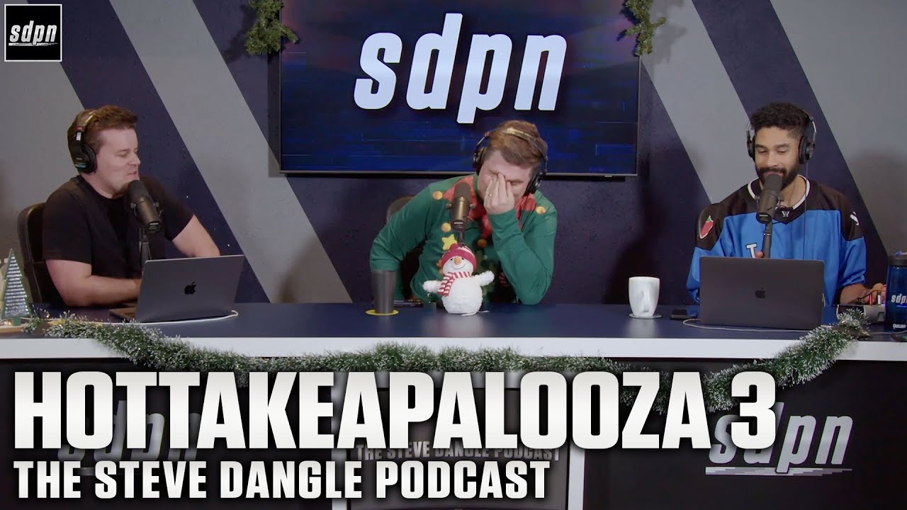 Hottakeapalooza 3 | The Steve Dangle Podcast