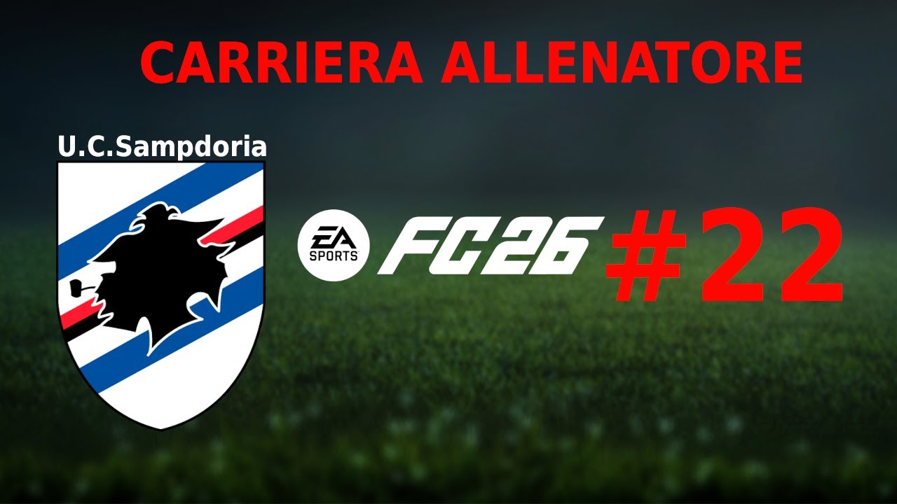 FC SPORT 26 - Gameplay ITA - Carriera Allenatore #22 - SAMP TORNA IN SERIE A