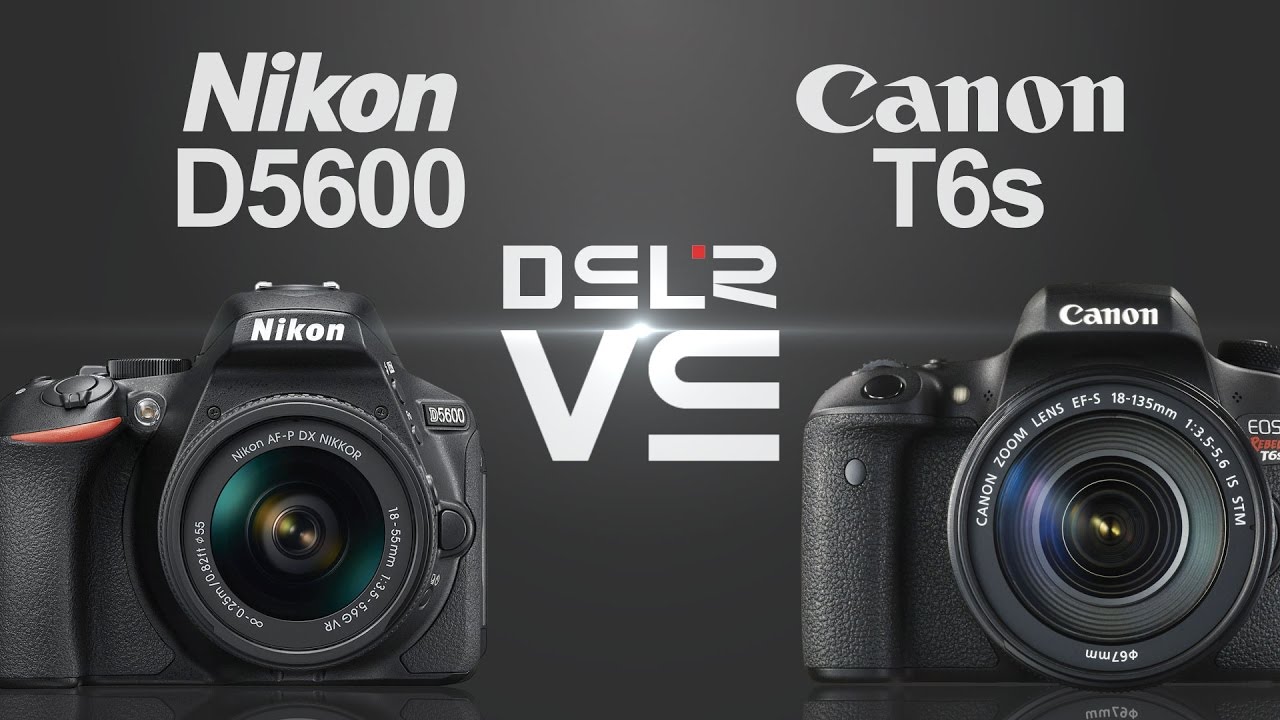 Nikon D5600 vs Canon EOS Rebel T6s (760D/8000D)