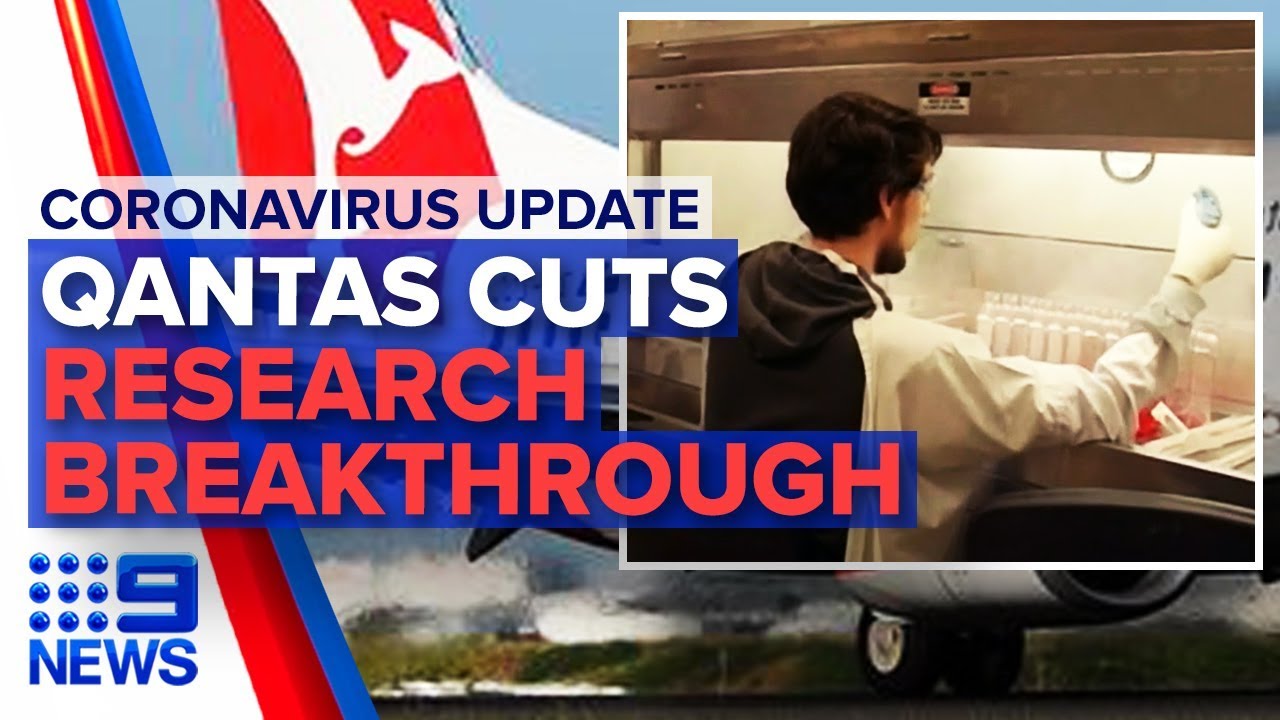 Coronavirus: Qantas cuts flights, Melbourne research breakthrough | Nine News Australia