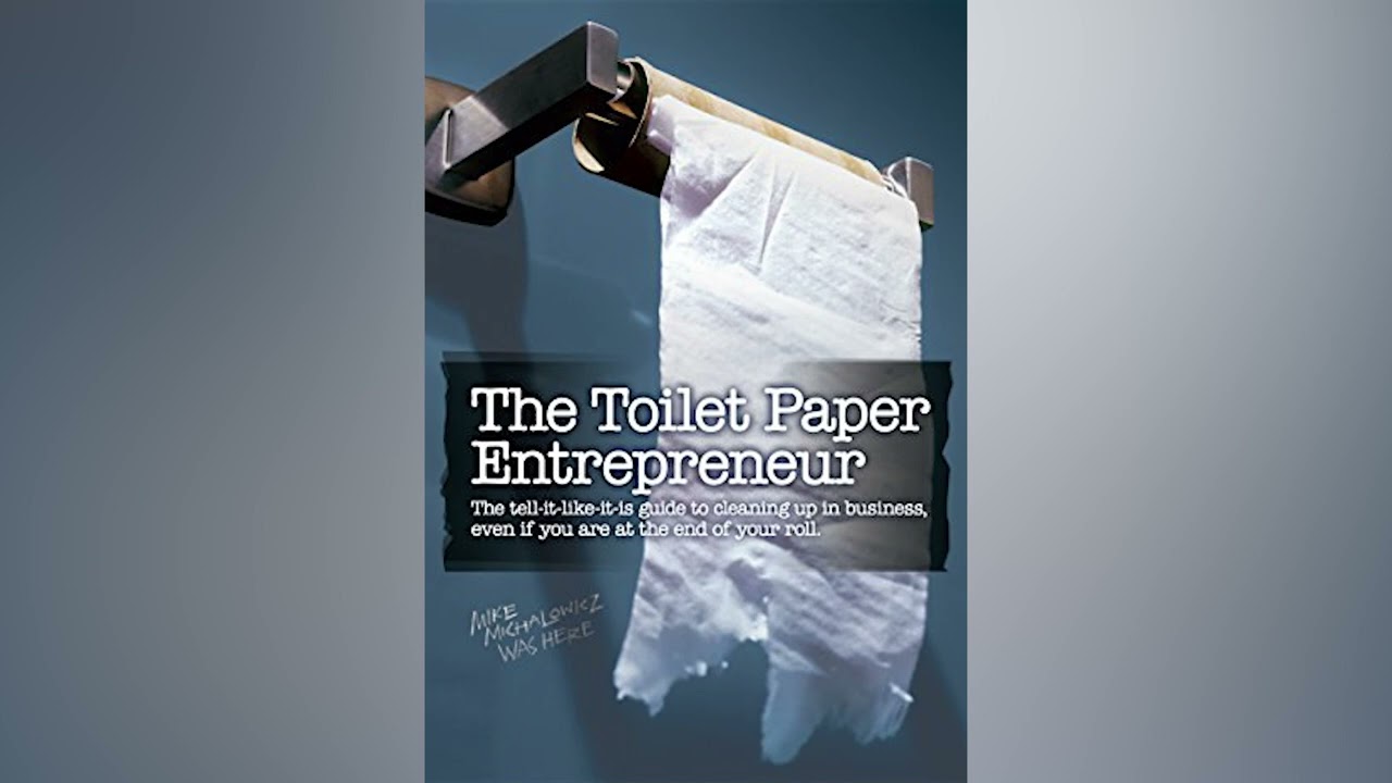 The Toilet Paper Entrepreneur