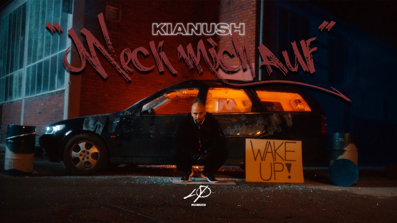 KIANUSH - WECK MICH AUF (prod. by KIANUSH & Chris Cobaye) [Official Video]