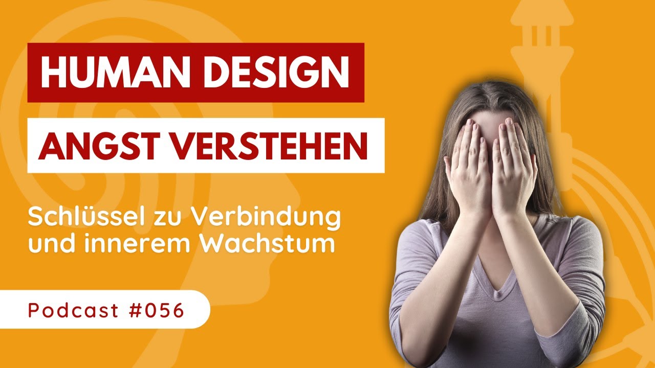 So nutzt du Human Design, um ANGST zu erkennen und zu ÜBERWINDEN 💫