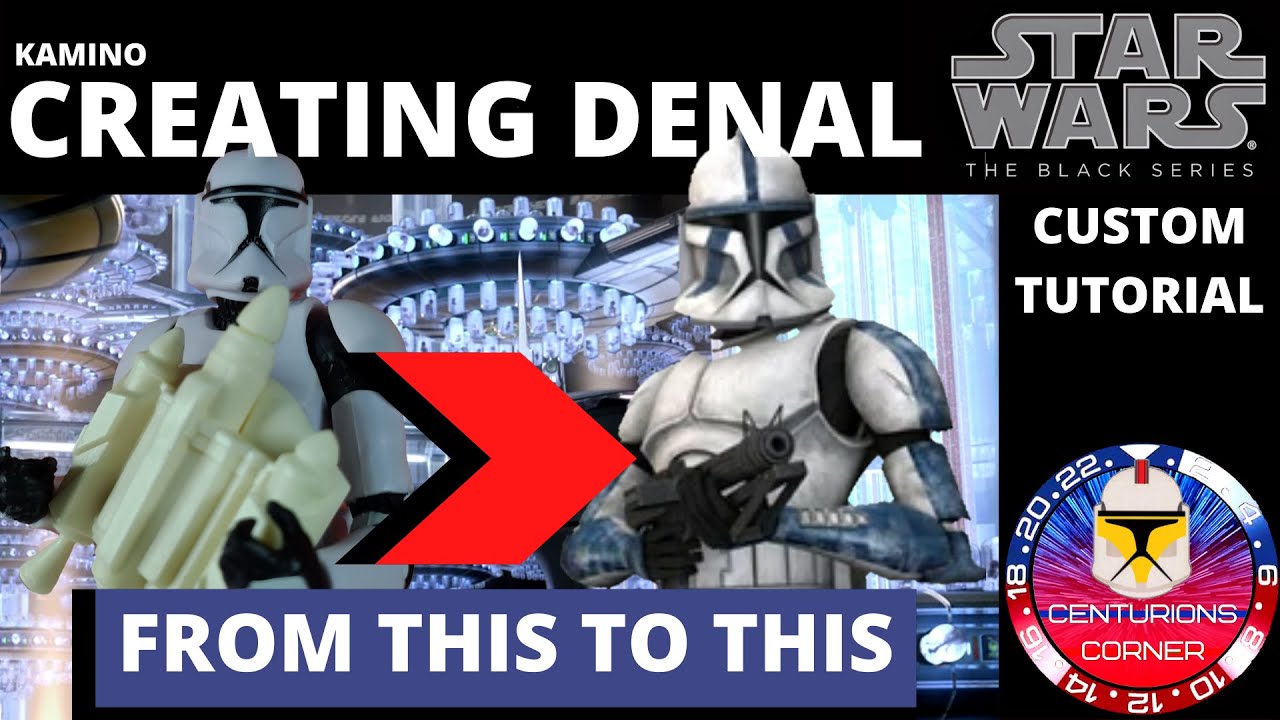 Star Wars The Black Series CLONE TROOPER DENAL Custom 6 inch Action Figure Tutorial