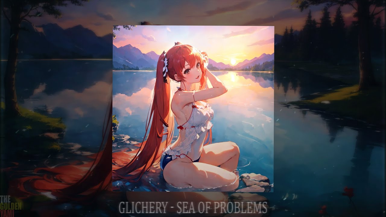 GLICHERY - SEA OF PROBLEMS (slowed + reverb)
