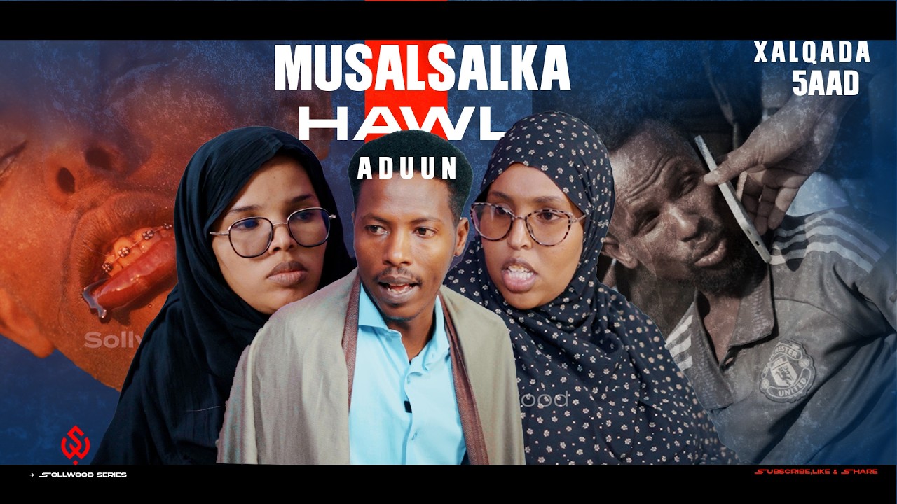 Xalqadda 5aad- Musalsalka Hawl Adduun