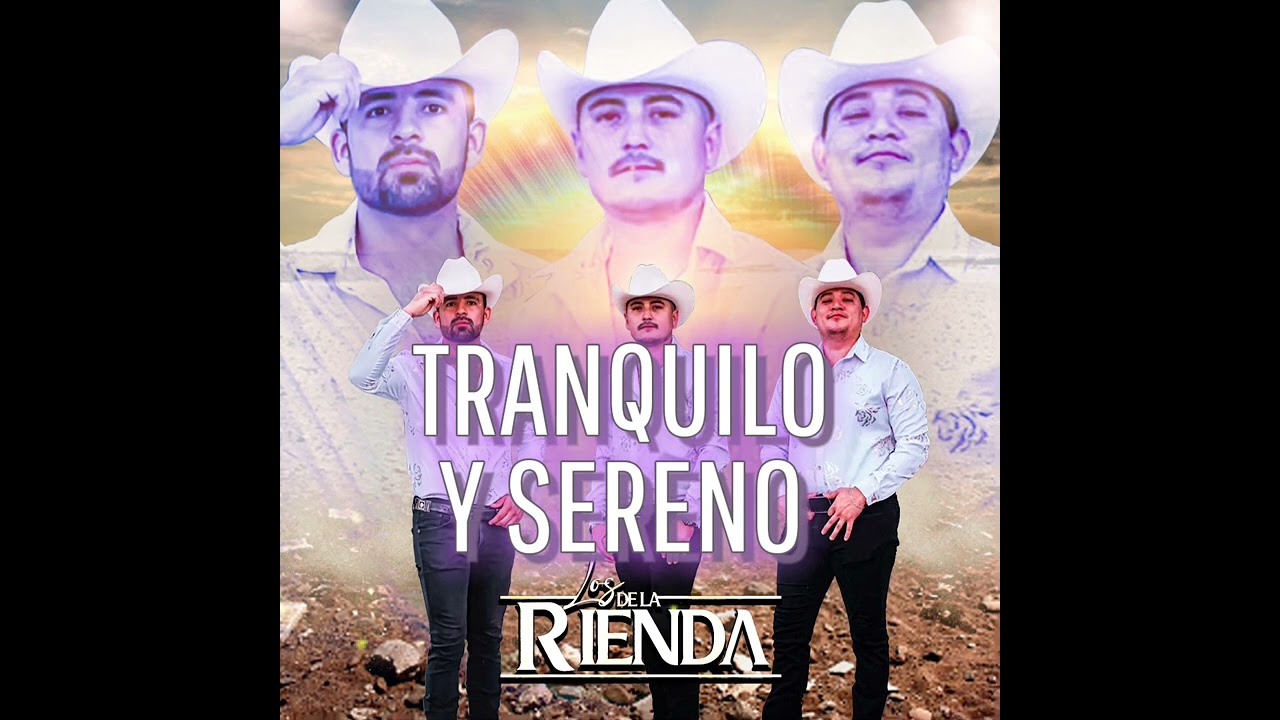 Tranquilo y sereno/ Los de la Rienda