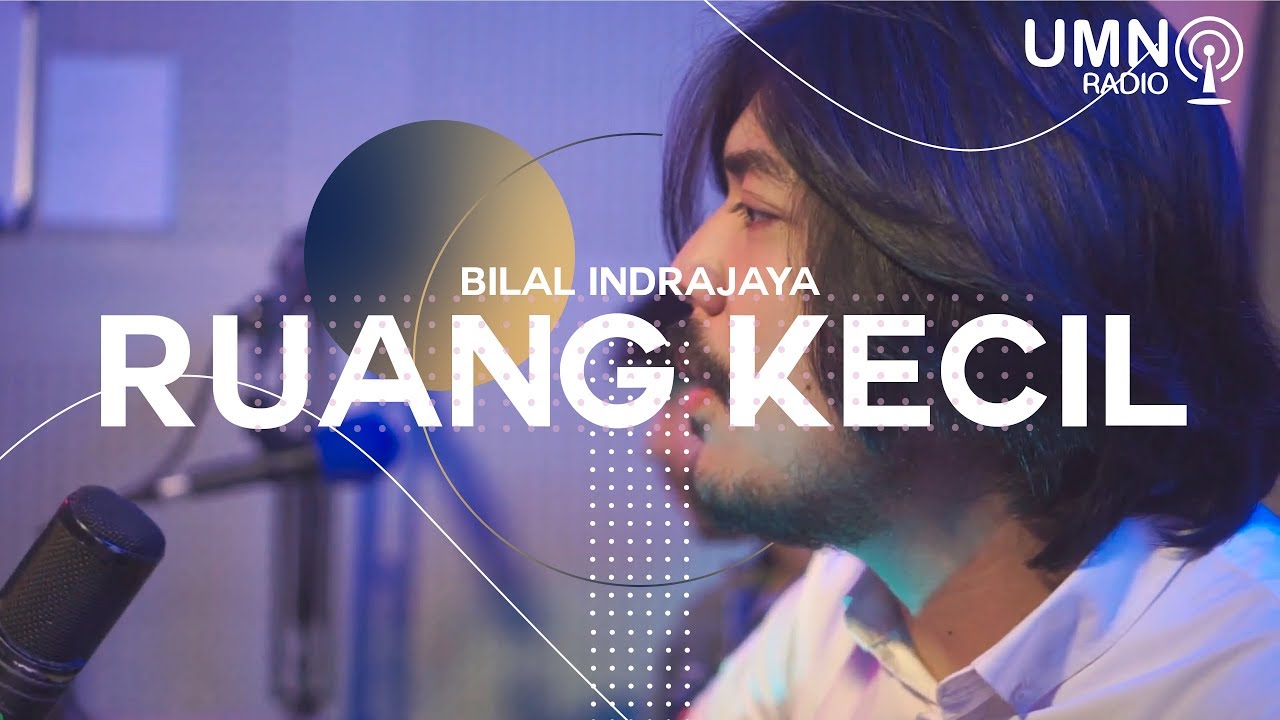 Bilal Indrajaya - Ruang Kecil [Live on Musikalitas UMNRADIO]
