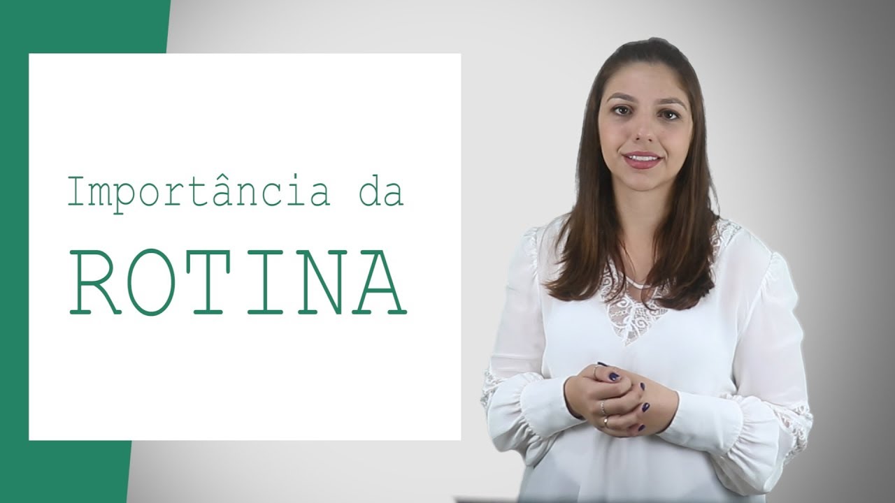 Importância da rotina | Psicóloga Adriana Carneiro