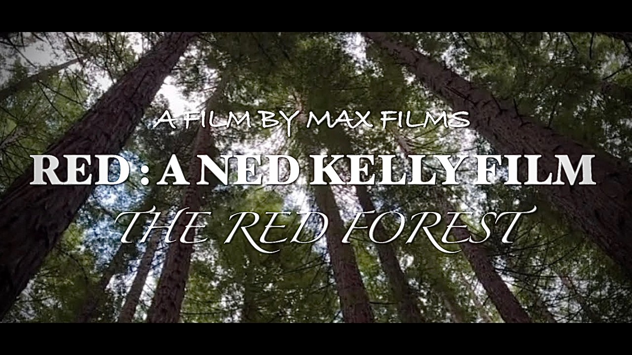 The Red Forest | RED: A NED KELLY FILM