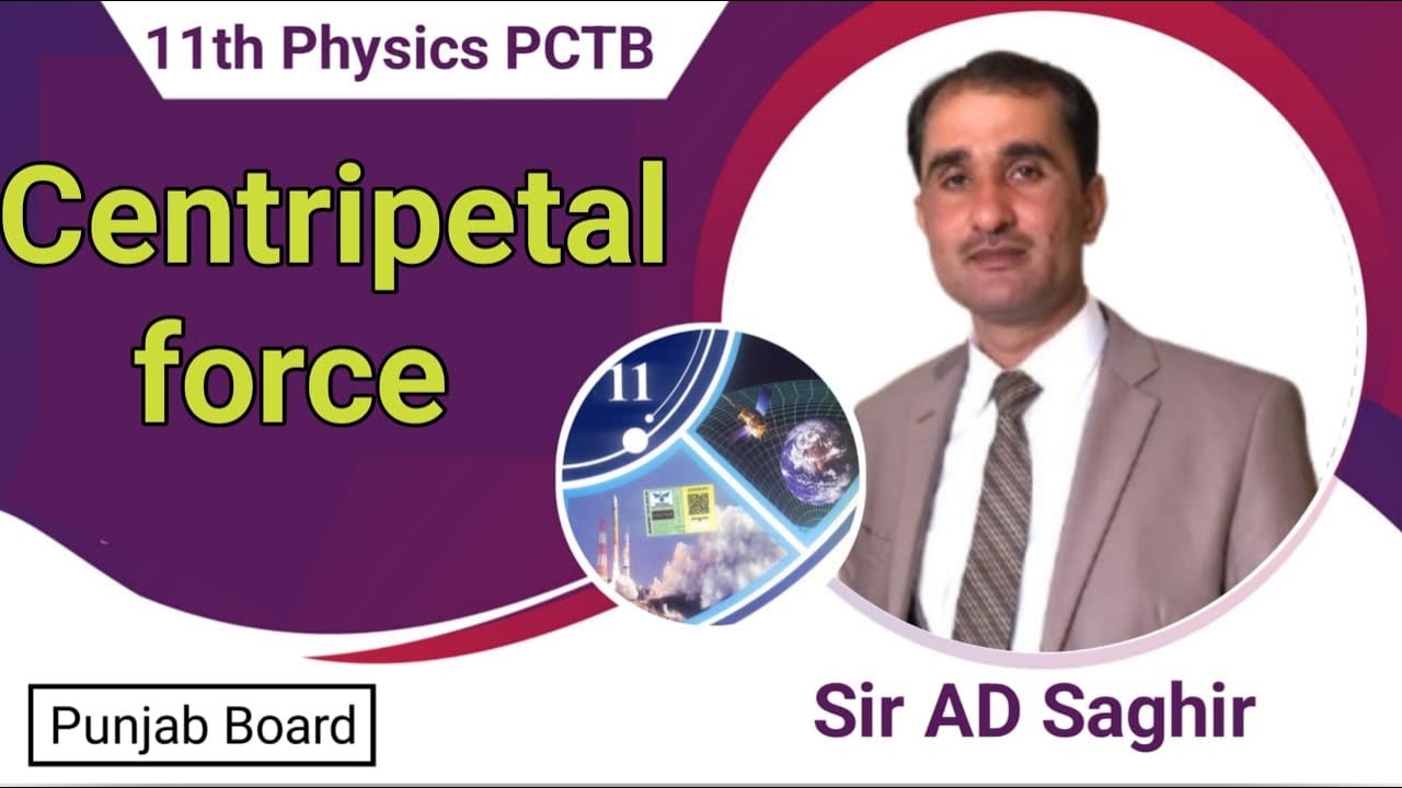 Centripetal force class 11 || PCTB || punjab board || Centripetal force class 11 by sir ad saghir