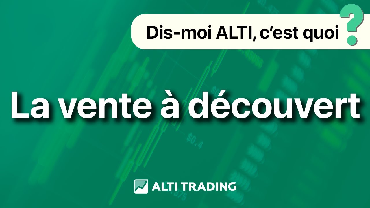 Qu'est-ce que la VENTE à DÉCOUVERT ?