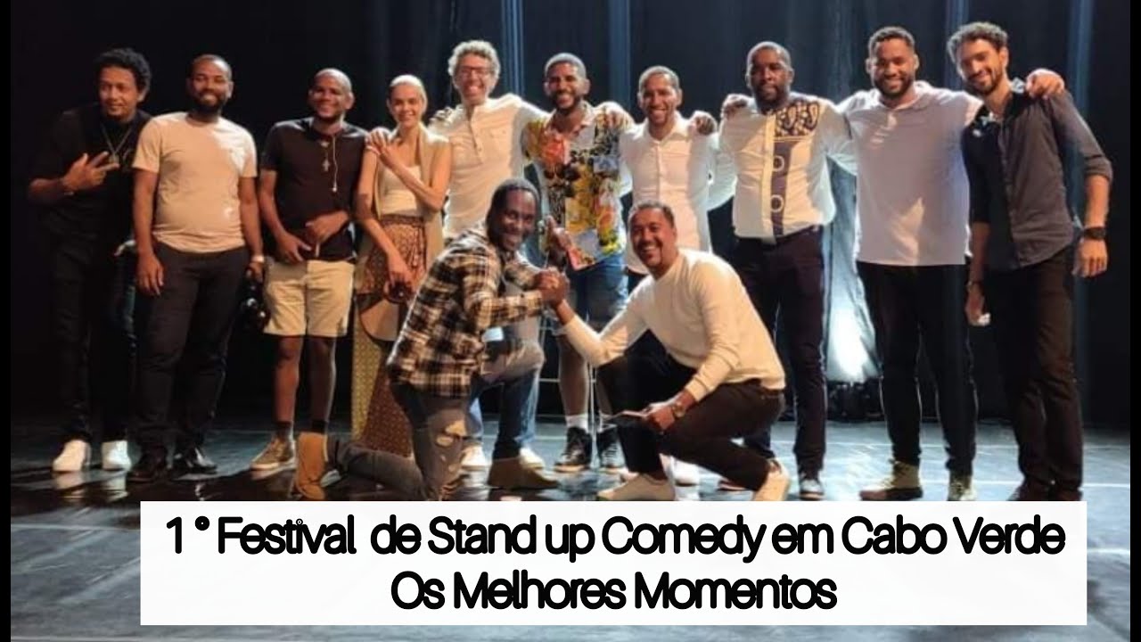 1 º Festival Stand Up Comedy em Cabo Verde, os melhores momentos.