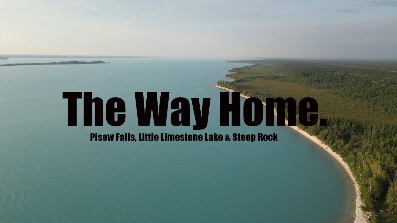 The Way Home | Northern Manitoba Road Trip | Ep.6