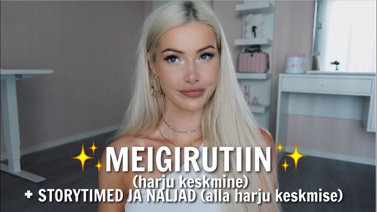 MEIGIRUTIIN (harju keskmine) + STORYTIMED JA NALJAD (alla harju keskmise)
