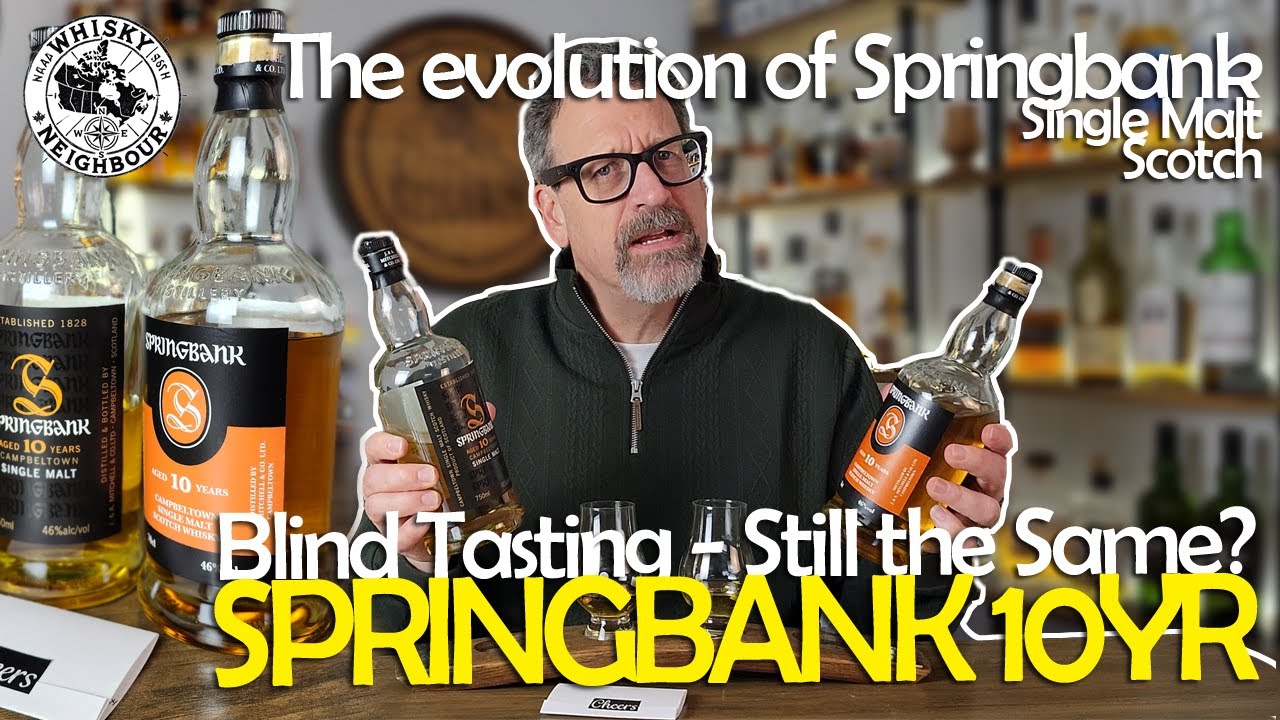 Springbank 10: Has It Changed? A Blind Tasting of Two Vintages