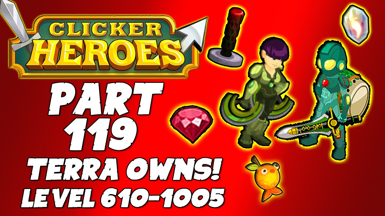Clicker Heroes Walkthrough Guide: Part 119 - Terra Owns! - (Level 610-1005) - PC Gameplay