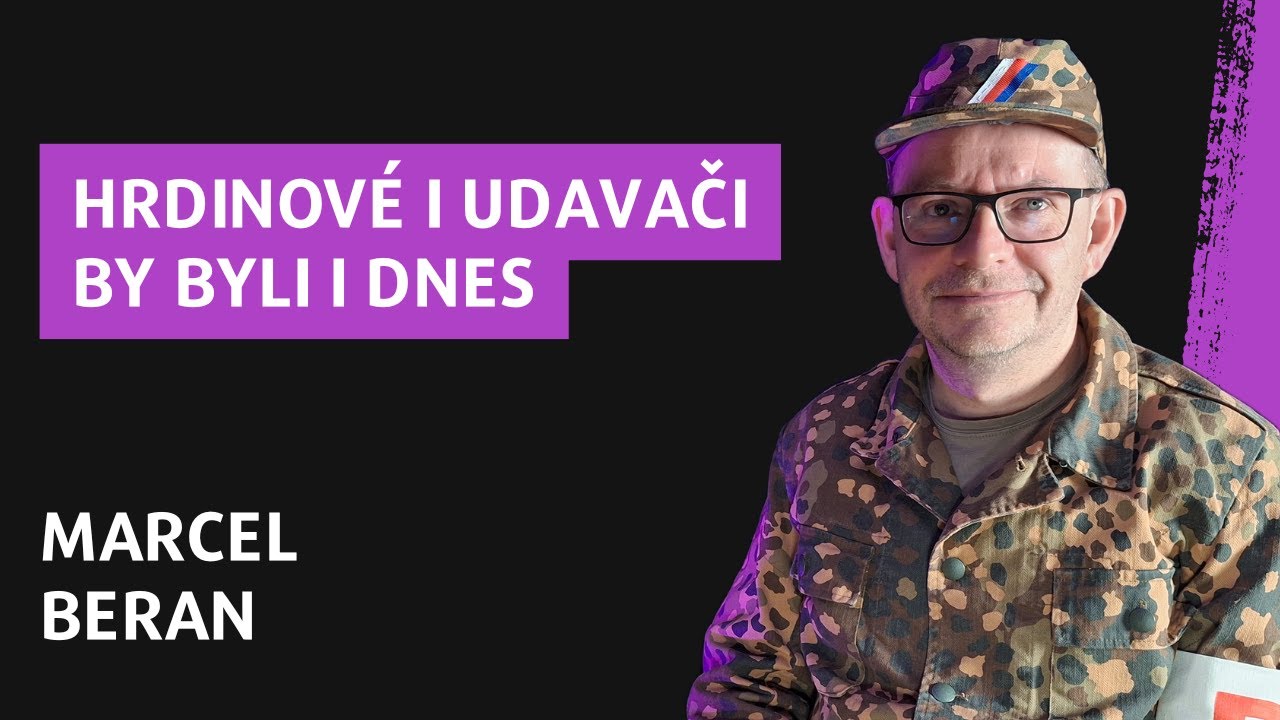 HRDINOV&Eacute; I UDAVAČI BY BYLI I DNES I Badatel Marcel Beran