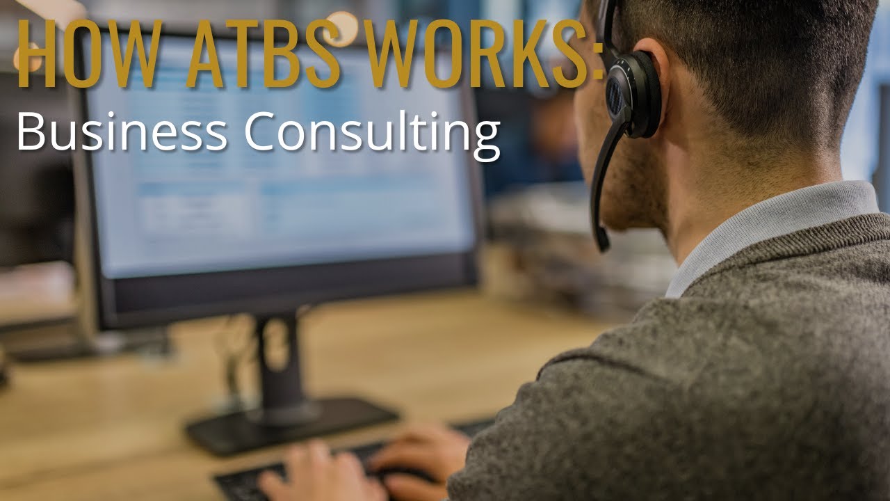 How ATBS Works: Business Consulting