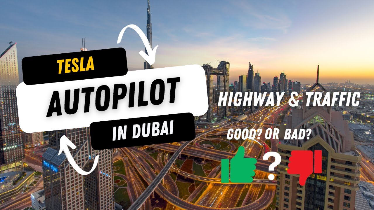 Autopilot Challenge: Tesla's Day Out in Dubai's Traffic