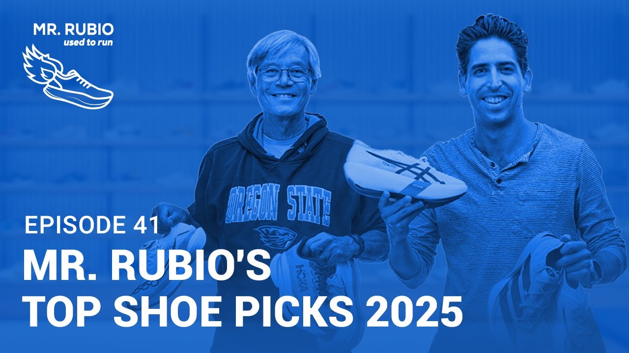 Mr. Rubio's Top Running Shoe Picks 2025 | Mr. Rubio Used To Run Ep. 41