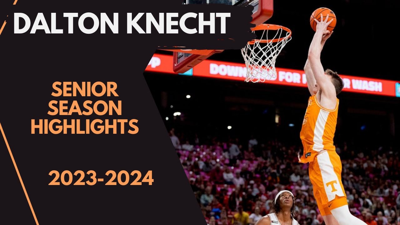 Dalton Knecht Ultimate Tennessee Highlights