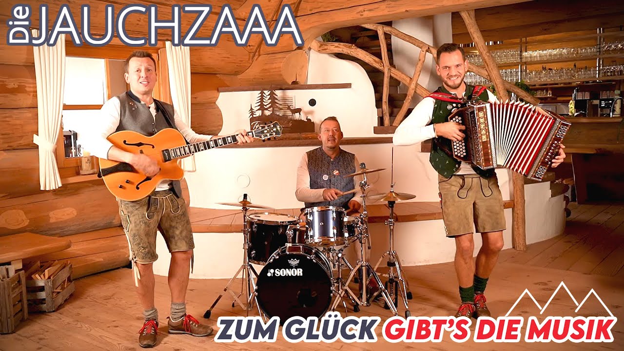 DIE JAUCHZAAA - Zum Glück gibt's die Musik