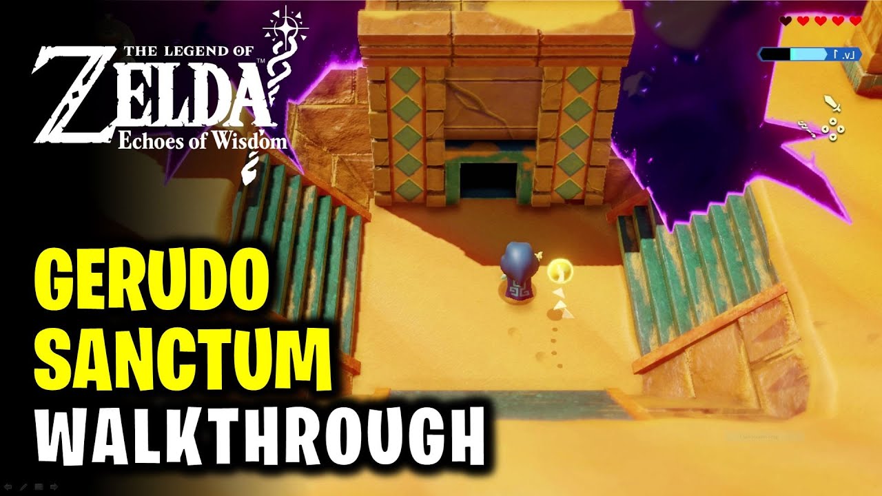 Gerudo Sanctum Walkthrough | Legend of Zelda Echoes of Wisdom