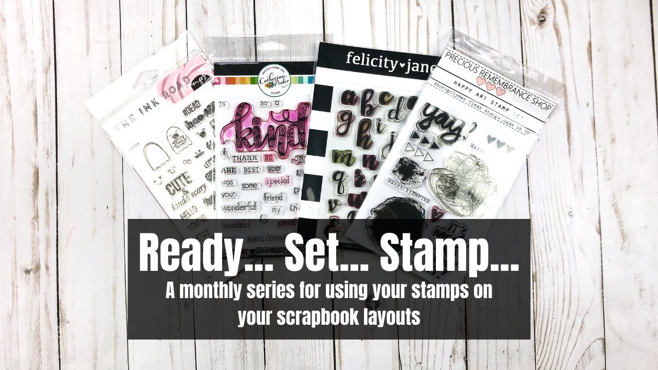 Ready...Set...Stamp: Using stamps on your scrapbooking layouts
