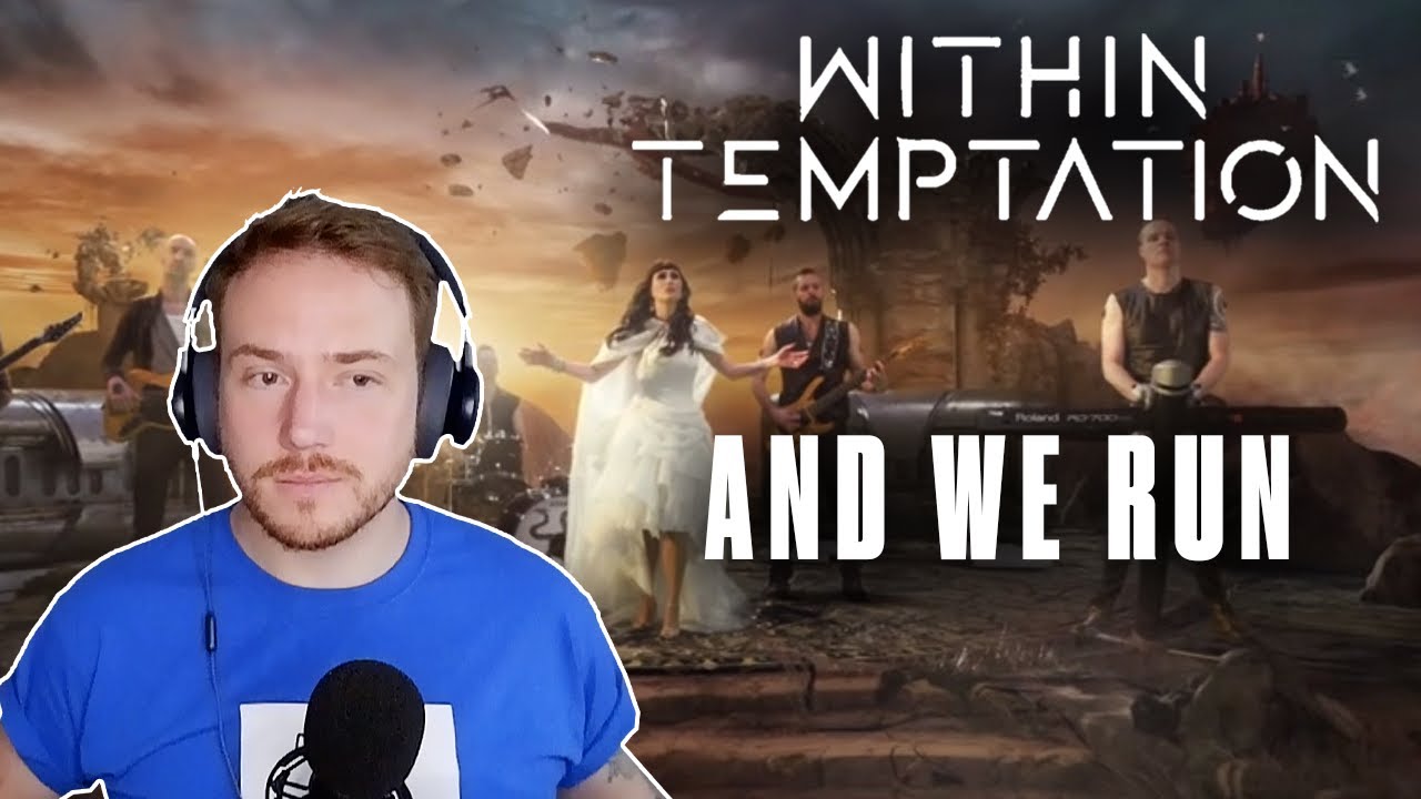REACTING to WITHIN TEMPTATION (And We Run ft Xzibit) 🏃&zwj;♂️🎤🎤