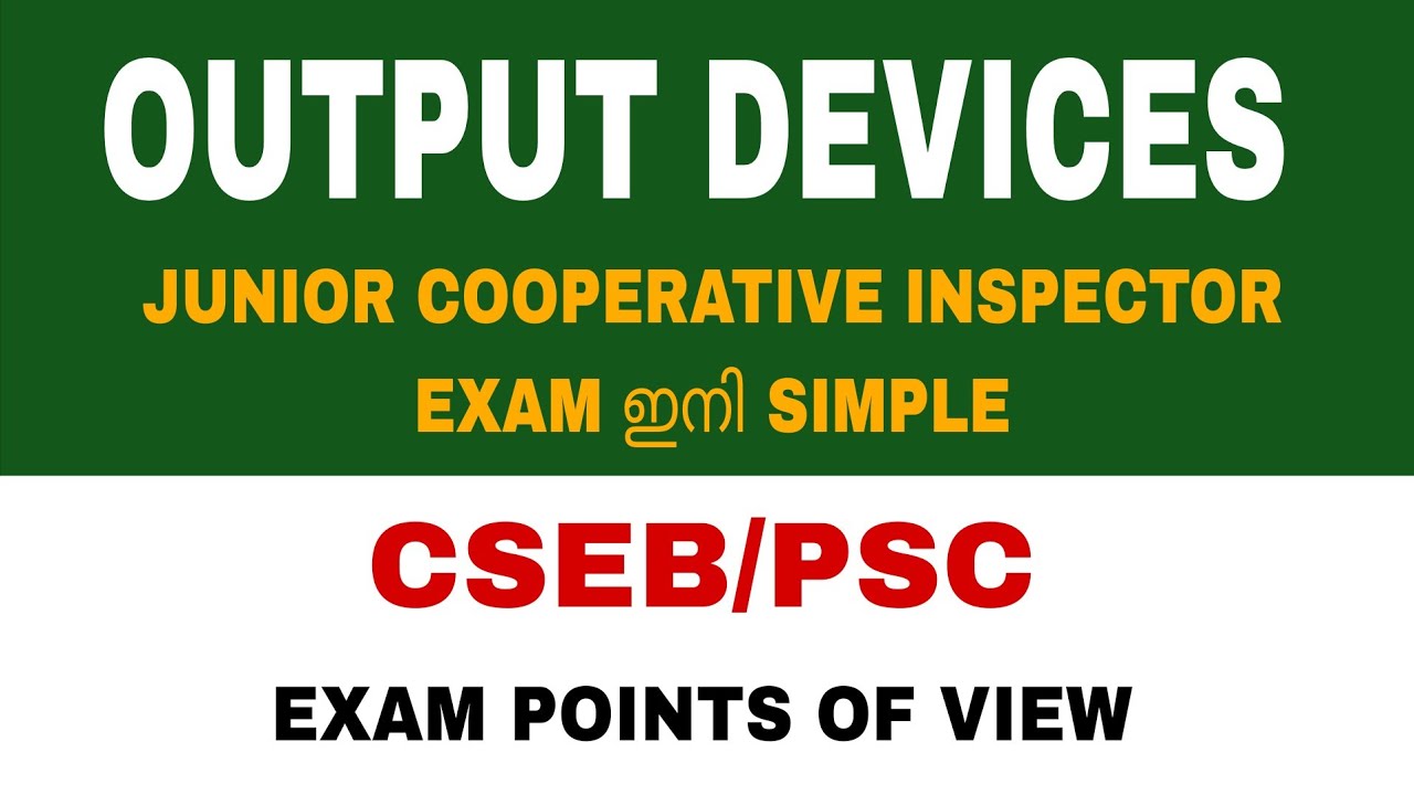 OUTPUT DEVICES OF COMPUTER | IT- JCI | JUNIOR COOPERATIVE INSPECTOR EXAM POINTS | CSEB /PSC EXAM 