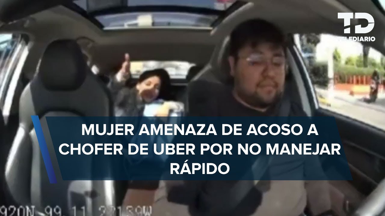Esto sabemos sobre el caso de la mujer que amenazó a conductor de Uber con acusarlo de acoso