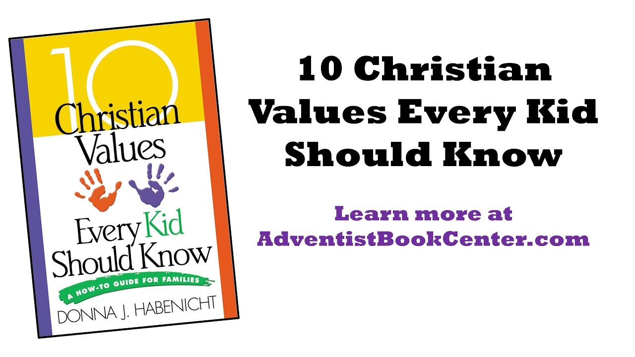 10 Christian Values Every Kid Should Know