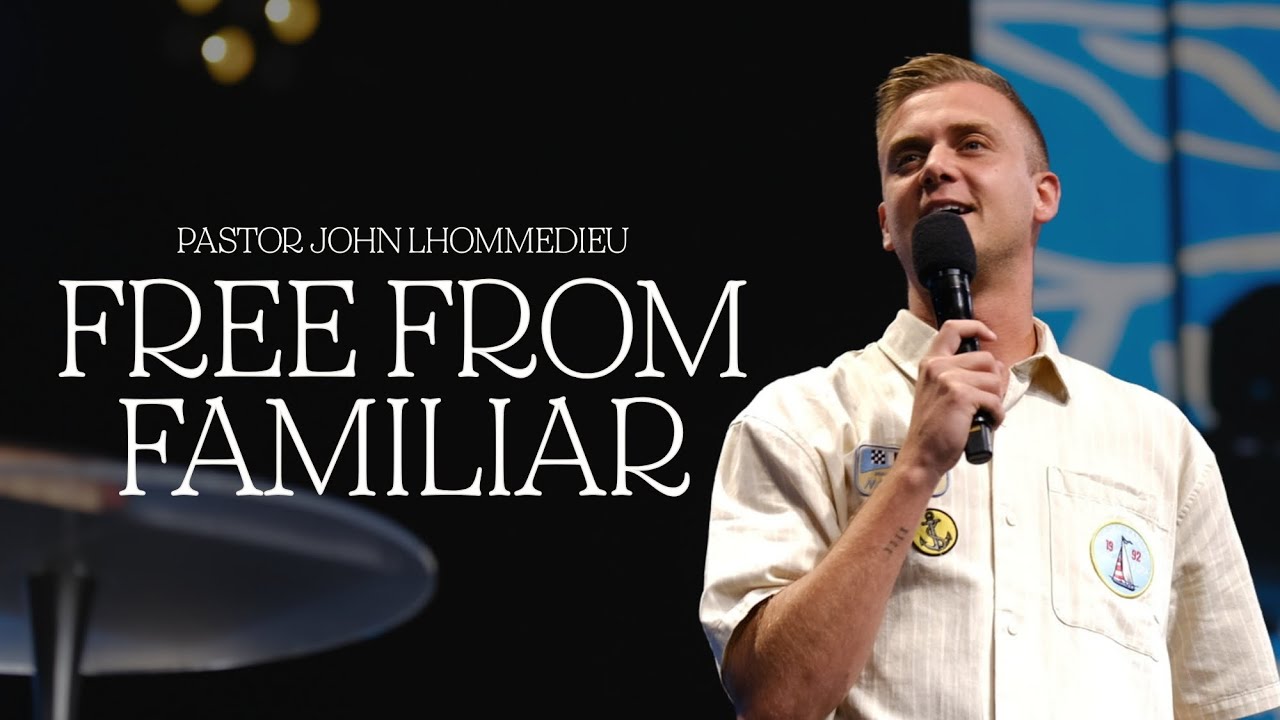 Pastor John L'hommedieu | Free From Familiar | Church Eleven32