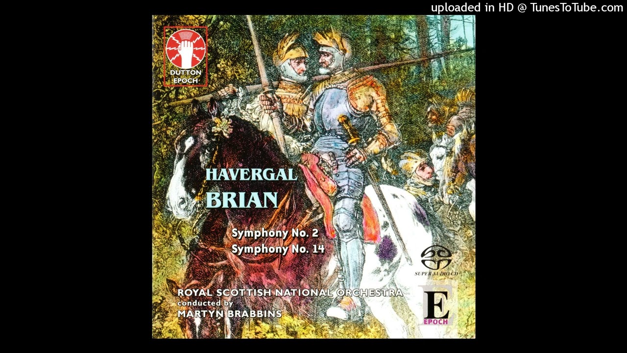Havergal Brian - Symphony No. 14 (RSNO, Brabbins)