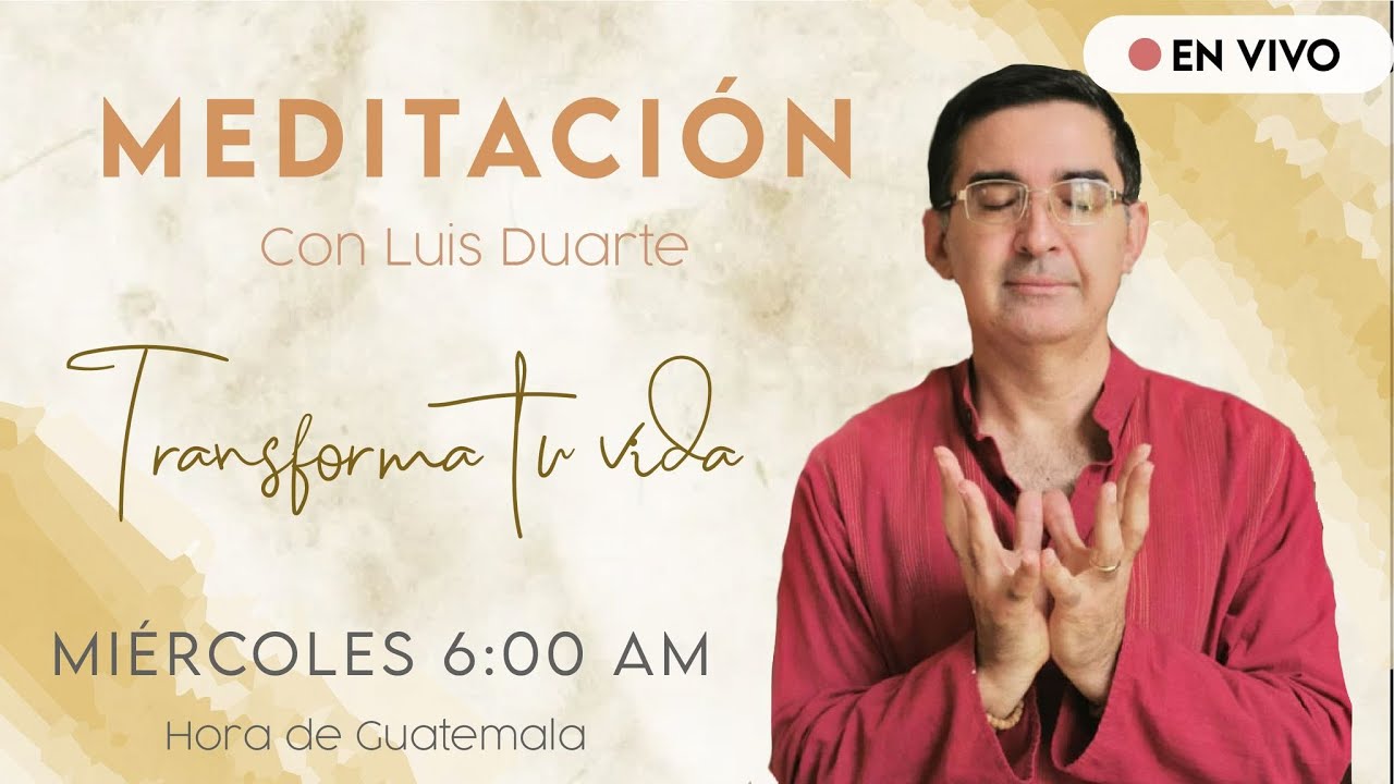 Como transformar tu vida con MEDITACION - de manera sencilla pero poderosa - En Vivo - 8/12/2021