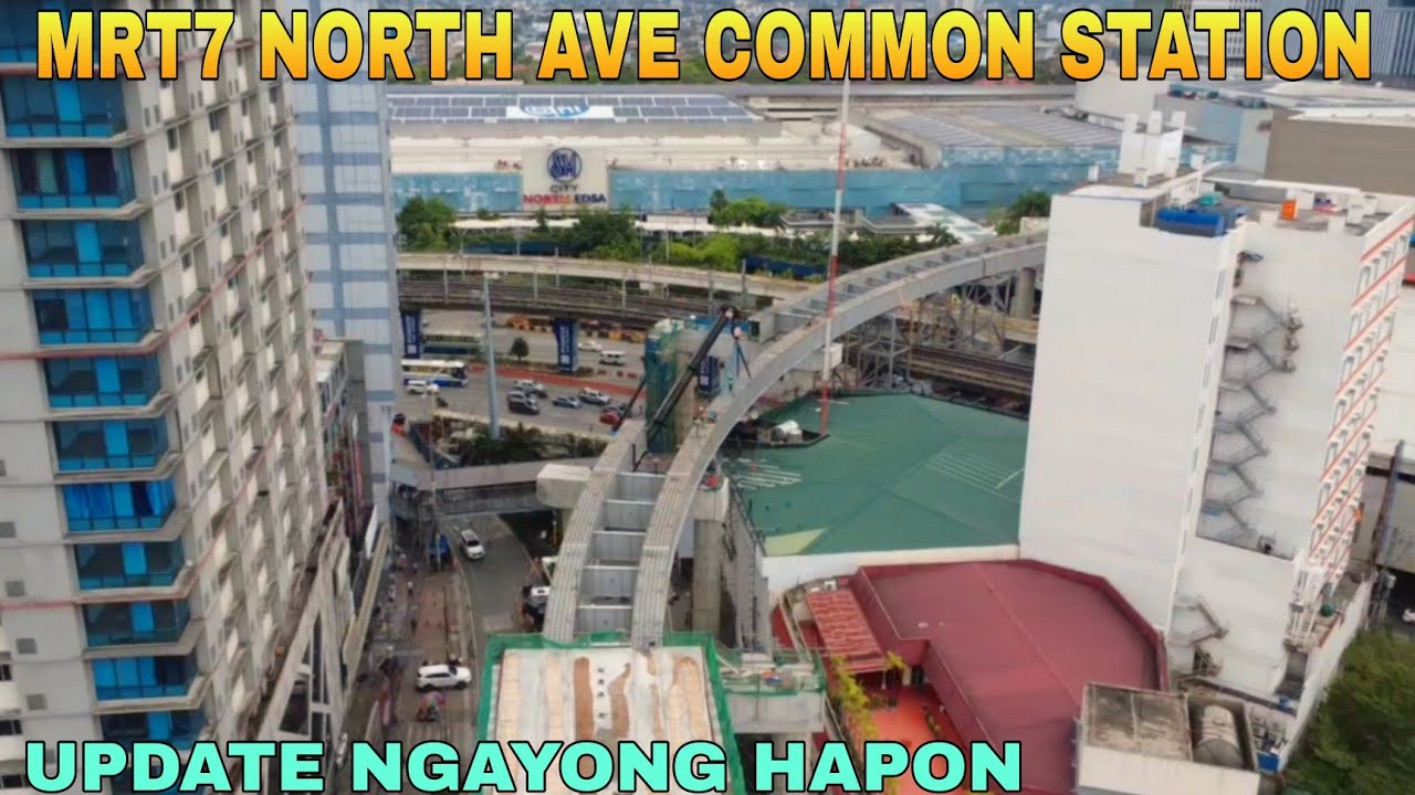 UPDATE NGAYONG HAPON/MRT7 NORTH AVE COMMON STATION UNIFIED GRAND CENTRAL STATION UPDATE 